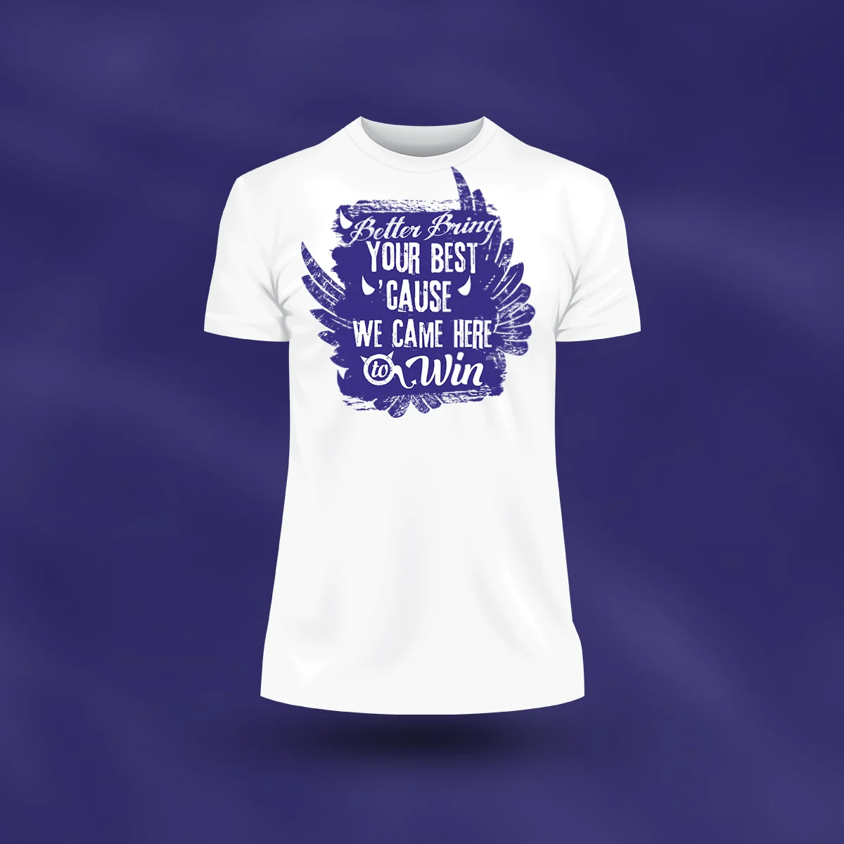 We Came Here to Win - Tshirt design