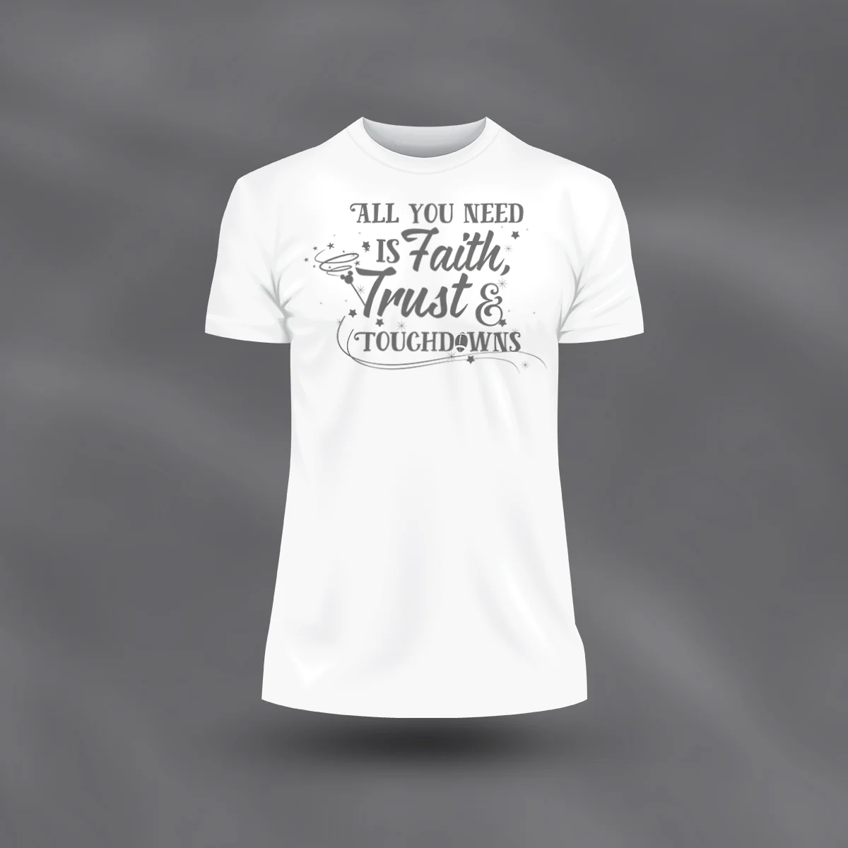 Faith, Trust & Touchdowns - Tshirt design